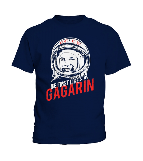 Sé el primero como Yuri Gagarin. El primer cosmonauta de la URSS. Kids T-Shirt