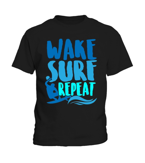 Surfer Surfing Funny TShirt Wake Surf Repeat Kids T-Shirt