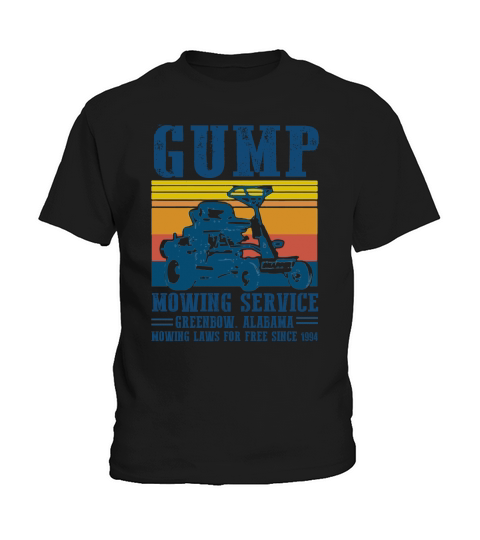 Vintage Gump mowing service Greenbow Alabama mowing laws for free since 1994 shirt Kids T-Shirt