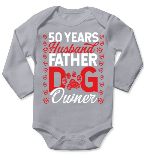 50 Year Old Husband Dad Dog Owner 50th Birthday Long Sleeve Baby One-Piece