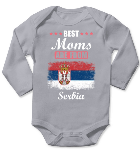 Best Moms are from Serbia Long Sleeve Baby One-Piece