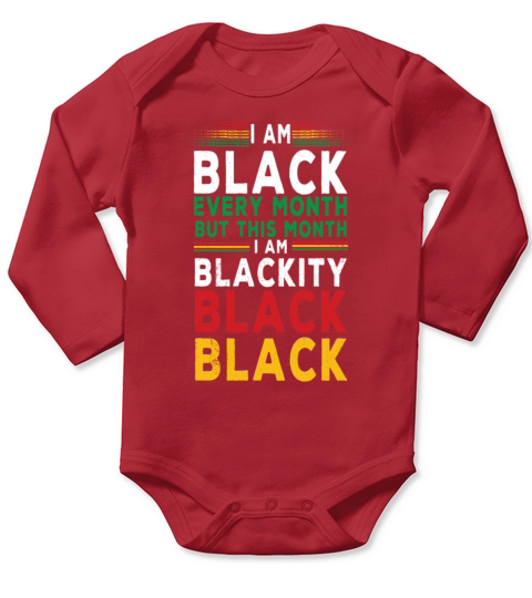 I Am Black Every Month Black Black History Month Long Sleeve Baby One-Piece