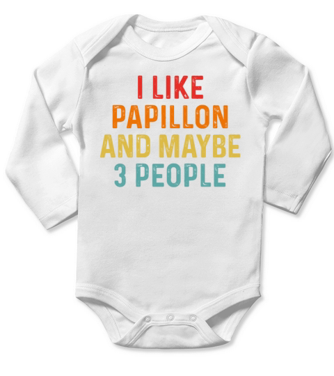 I Like Papillon And Maybe 3 People Retro Vintage Long Sleeve Baby One-Piece