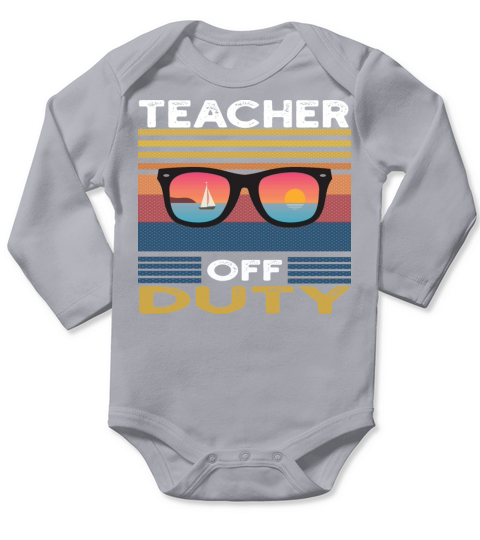 Teacher Off Duty Summer Last Day Of School Tie Dye Long Sleeve Baby One-Piece