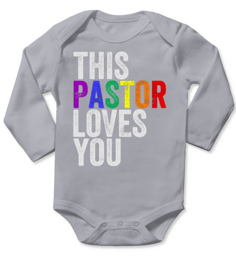 This Pastor Loves You LGBT Pride Proud Ally Gay Parade shirt Long Sleeve Baby One-Piece