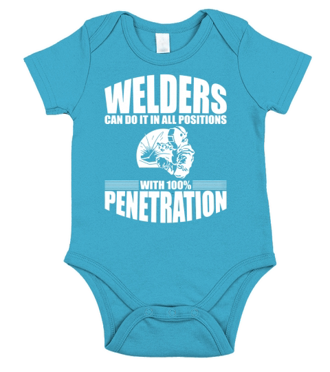 Welders Can Do It In All Positions Tee Short Sleeve Baby One-Piece