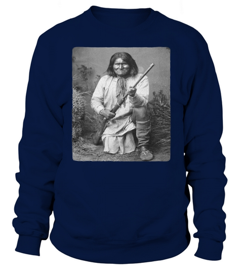 Geronimo Apache Native American Indian Warrior Hero Arizona Sweatshirt Unisex