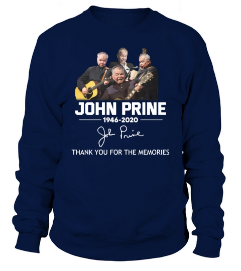 John Prine 1946 2020 autograph Thank You For The Memories shirt Sweatshirt Unisex