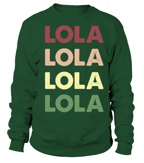 Lola Shirt - Funny Vintage Personalized Lola Sweatshirt Unisex