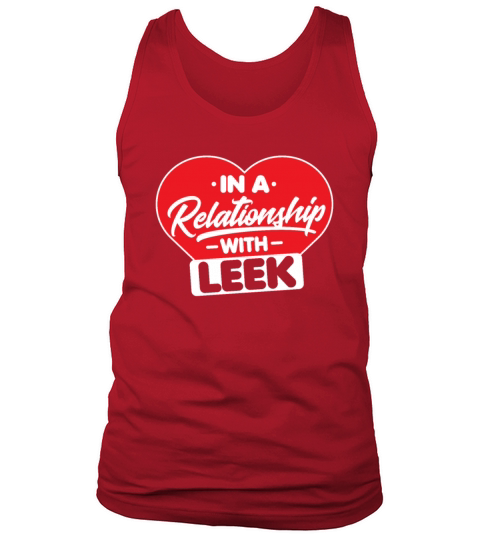 In a Relationship with Leeks - Funny Wild Leek Tank Top Unisex