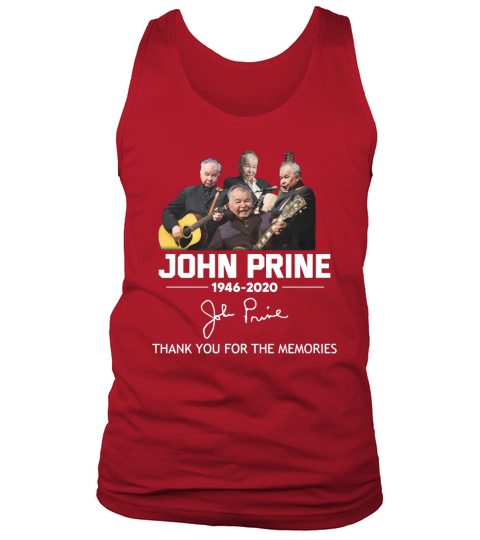 John Prine 1946 2020 autograph Thank You For The Memories shirt Tank Top Unisex