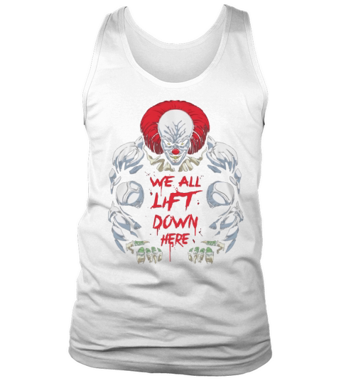 WE ALL LIFT DOWN HERE Tank Top Unisex