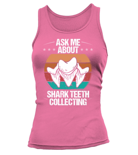 Vintage Hunter Ask me about Shark Teeth Collecting Tank top Woman