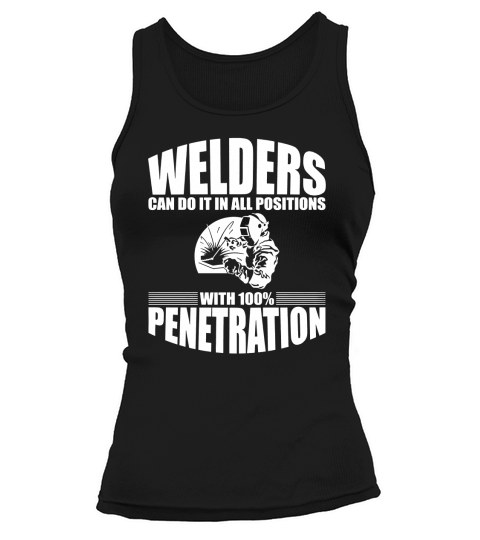 Welders Can Do It In All Positions Tee Tank top Woman