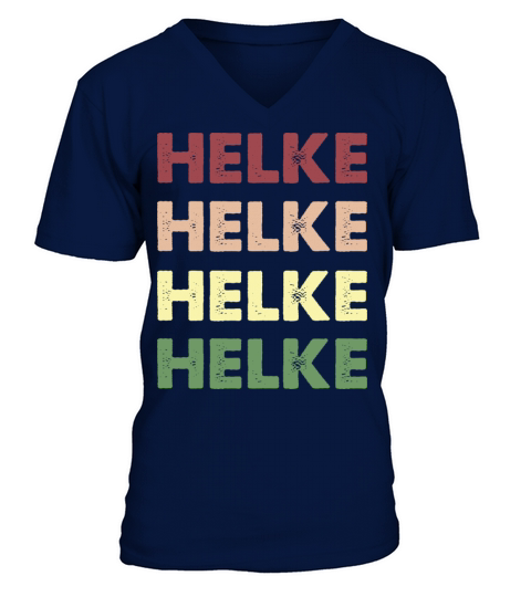 Helke Shirt - Funny Personalized Name Helke V-Neck T-shirt