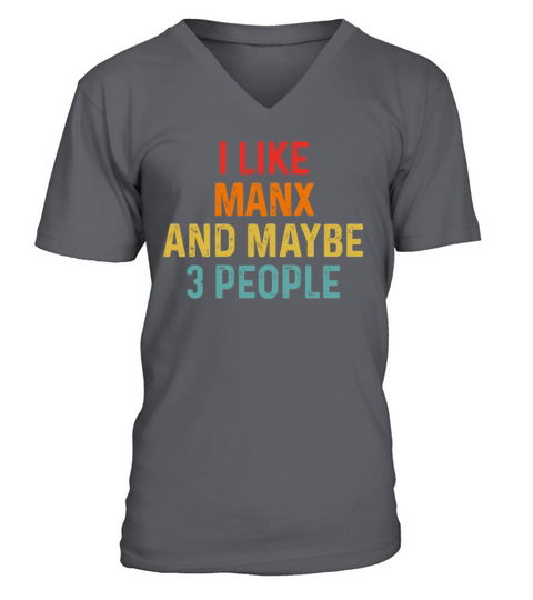 I Like Manx And Maybe 3 People Retro Vintage V-Neck T-shirt