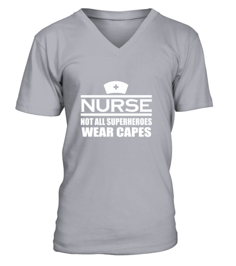Nurse Not All  Superheroes wear capes V-Neck T-shirt