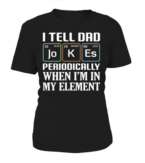 I Tell Dad Jokes Periodically Father Day Women's T-Shirt