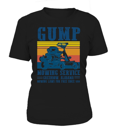 Vintage Gump mowing service Greenbow Alabama mowing laws for free since 1994 shirt Women's T-Shirt