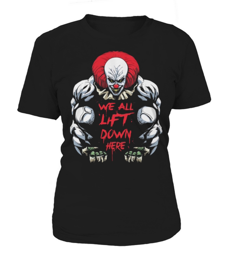 WE ALL LIFT DOWN HERE Women's T-Shirt