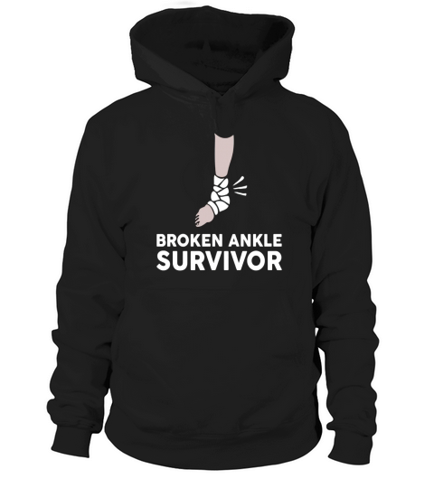 Broken Ankle Foot Accident Survivor Cute Funny Patient Shirt Hoodie Unisex