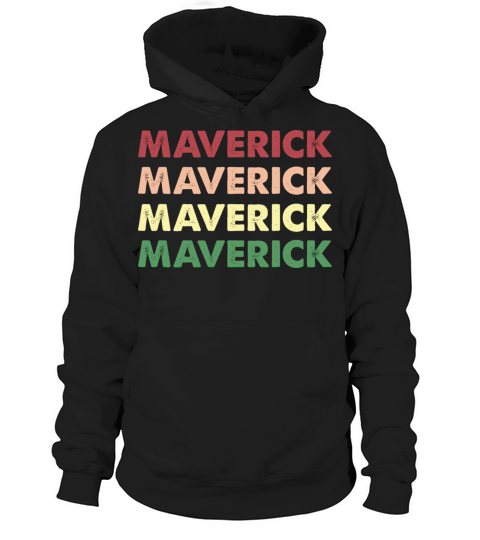 Maverick Shirt - Funny Personalized Name Maverick Hoodie Unisex