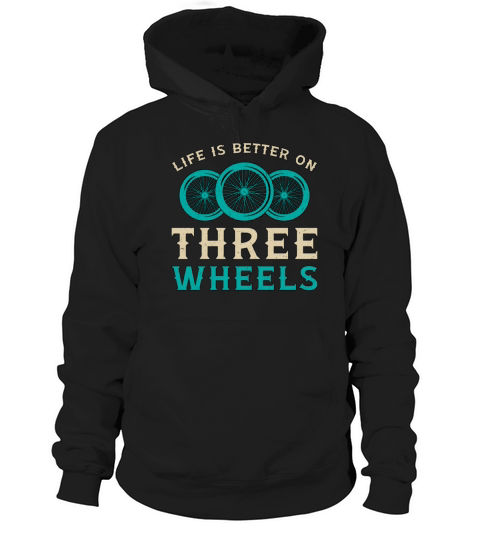 Tricycle Life Is Better On Three Wheels Vintage Hoodie Unisex