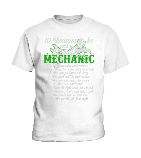 Mechanic Shirt - 10 Reasons To Be With A Mechanic T shirts Kids T-Shirt