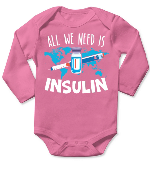 All We Need Is Insulin Diabetes Awareness Pancreas Long Sleeve Baby One-Piece