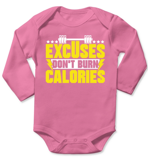 Excuses Dont burn Funny Workout Fitness Weightlif Long Sleeve Baby One-Piece