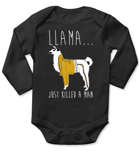 Llama just killed a man Long Sleeve Baby One-Piece