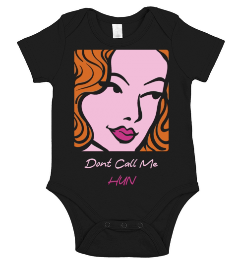Dont Call Me Hun Short Sleeve Baby One-Piece
