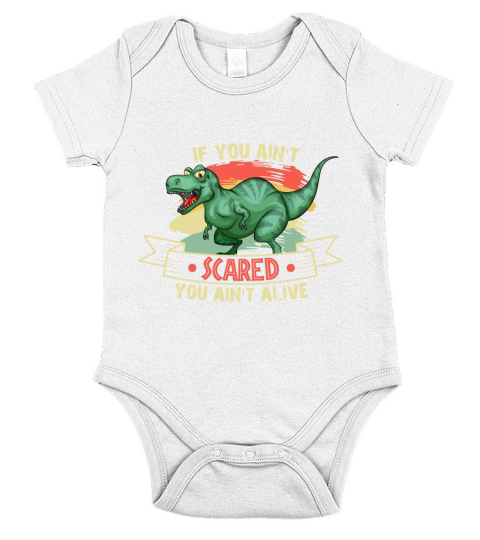 If you aint scared you aint alive Short Sleeve Baby One-Piece