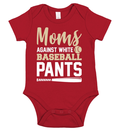 Moms Against White Baseball Pants Funny Sarcasm Short Sleeve Baby One-Piece