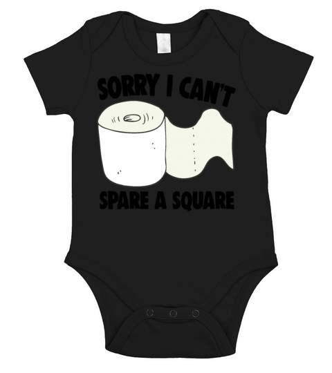 Toilet Paper Shortage Quote Cant Spare A Square Short Sleeve Baby One-Piece