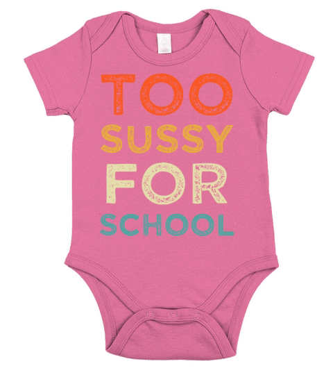 Too Sussy For School Funny Vintage End of School Short Sleeve Baby One-Piece
