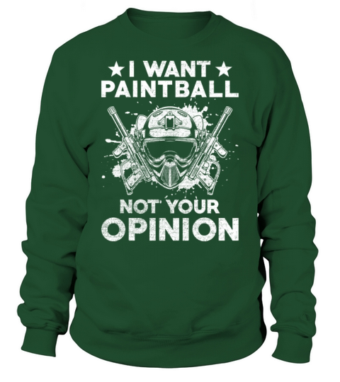 Paintball Saying funny Sweatshirt Unisex