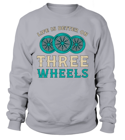 Tricycle Life Is Better On Three Wheels Vintage Sweatshirt Unisex