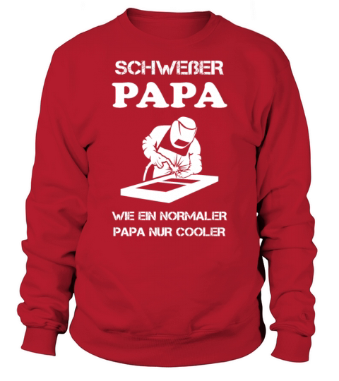 Welder Dad Quote Craftsman Profession Gift Sweatshirt Unisex