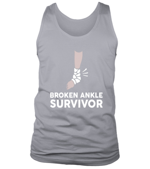 Broken Ankle Foot Accident Survivor Cute Funny Patient Shirt Tank Top Unisex