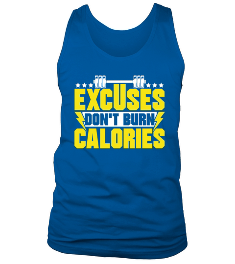 Excuses Dont burn Funny Workout Fitness Weightlif Tank Top Unisex