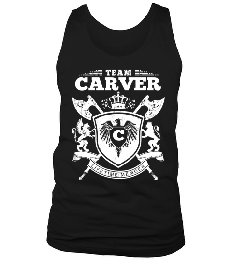 Team Carver T-Lifetime Member: Tshirts For Team Carver, Carver Family, Carver Company Tank Top Unisex