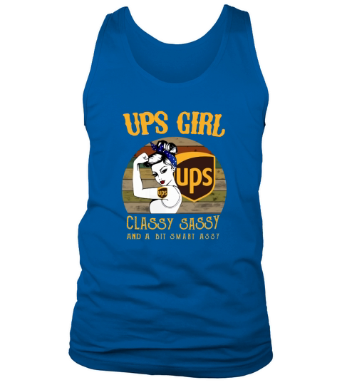 Vintage UPS Girl Classy Sassy And A Bit Smart Assy shirt Tank Top Unisex
