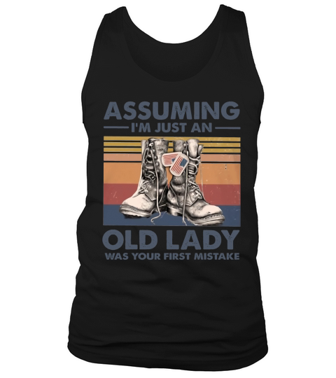 Vintage veteran boot assuming I’m just an old lady was your first mistake shirt Tank Top Unisex