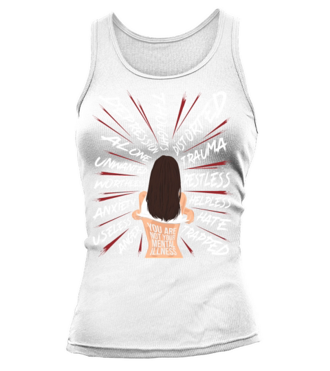 You Are Not Your Mental Illness Mental Health Tank top Woman
