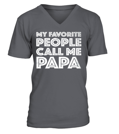 Mens My Favorite People Call Me Papa T-Shirt Fathers Day Gift Black Men B071JSSRTS 1 V-Neck T-shirt
