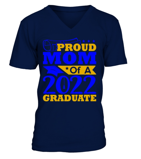 Proud Mom Of A 2022 Graduate - Last Day Of School V-Neck T-shirt
