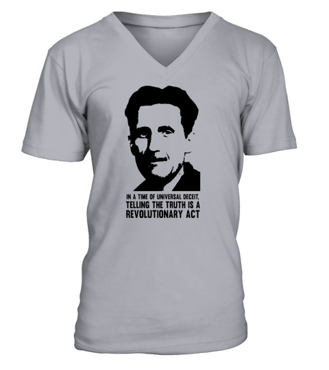 Truth is Revolutionary - George Orwell - T Shirt V-Neck T-shirt