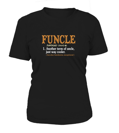 funcle another term of uncle just way cooler Women's T-Shirt