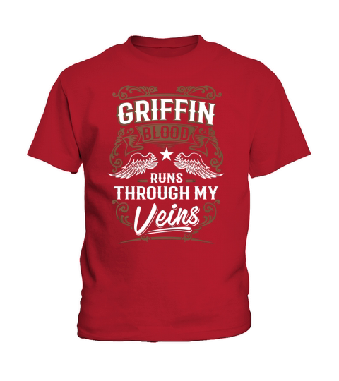 GRIFFIN Blood Runs Through My Veins Legend name gifts T Shirt Kids T-Shirt
